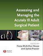Assessing and Managing the Acutely Ill Adult Surgical Patient