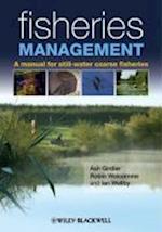 Fisheries Management – A Manual for Still–Water Coarse Fisheries