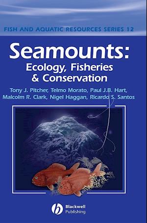 Seamounts – Ecology, Fisheries and Conservation