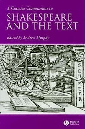Concise Companion to Shakespeare and the Text