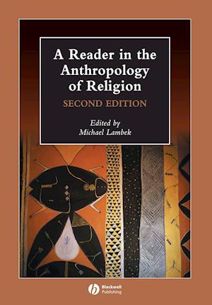 A Reader in the Anthropology of Religion 2e