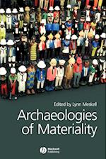 Archaeologies of Materiality