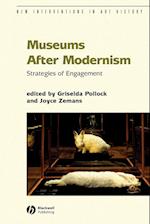 Museums After Modernism – Strategies of Engagement