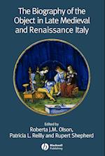 Biography of the Object in Late Medieval and Renaissance Italy