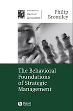Behavioral Foundations of Strategic Management