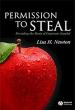 Permission to Steal – Revealing the Roots of Corporate Scandal