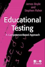 Educational Testing – A Competence–Based Approach