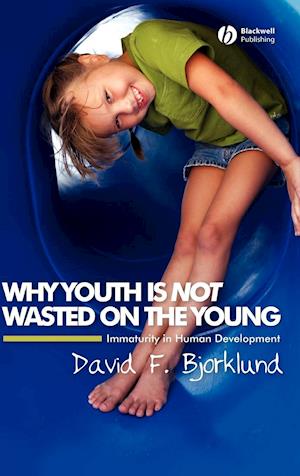 Why Youth is Not Wasted on the Young