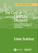The Cost of Land Use Decisions – Applying Transaction Cost Economics to Planning and Development