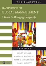 The Blackwell Handbook of Global Management – A Guide to Management Complexity