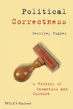 Political Correctness – A History of Semantics and Culture