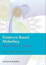 Evidence Based Midwifery – Applications in Context