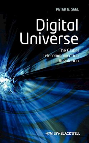 Digital Universe – The Global Telecommunication Revolution