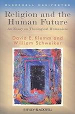 Religion and the Human Future – An Essay in Theological Humanism