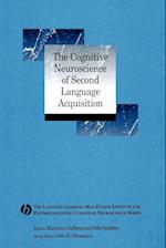 The Cognitive Neuroscience of Second Language Acquisition