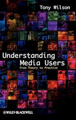 Understanding Media Users – From Theory to Practice