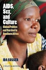 AIDS,Sex and Culture – Global Politics and Survival in Southern Africa