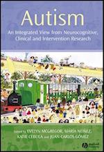 Autism – An Integrated View from Neurocognitive, Clinical and Intervention Research
