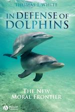 In Defense of Dolphins – The New Moral Frontier