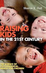 Raising Kids in the 21st Century – Seven Measures for Healthy Outcomes