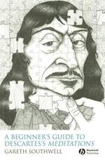 A Beginner's Guide to Descartes' Meditations