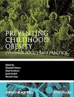 Preventing Childhood Obesity – Evidence Policy and Practice