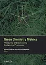 Metrics Green Chemical Technology – Measuring and Monitoring Sustainable Processes