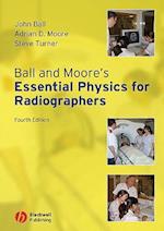 Ball and Moore's Essential Physics for Radiographers 4e