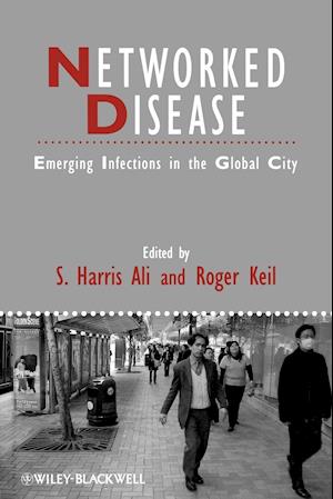 Networked Disease – Emerging Infections in the Global City