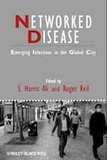 Networked Disease – Emerging Infections in the Global City