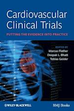 Cardiovascular Clinical Trials – Putting the Evidence into Practice