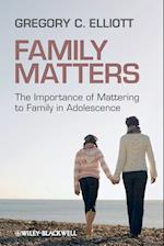 Family Matters – The Importance of Mattering to Family in Adolescence