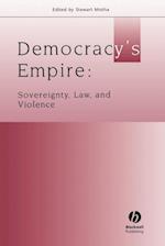 Democracy's Empire: Sovereignty, Law, and Violence