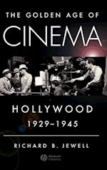 The Golden Age of Cinema – Hollywood 1929–1945