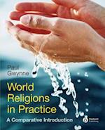 World Religions in Practice - a Comparative       Introduction