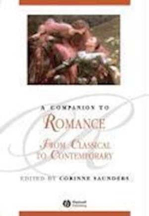 A Companion to Romance from Classical to Contempor ary