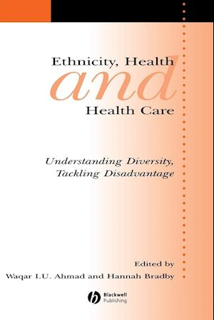 Ethnicity, Health and Health Care – Understanding Diversity , Tackling Disadvantage