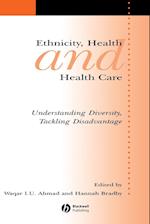 Ethnicity, Health and Health Care – Understanding Diversity , Tackling Disadvantage