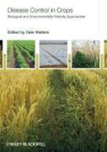 Disease Control in Crops – Biological and Enviromentally Friendly Approaches