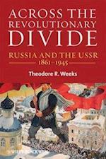 Across the Revolutionary Divide – Russia and the USSR 1861–1945