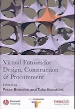 Virtual Futures for Design, Construction and Procurement