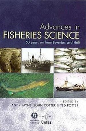 Advances in Fisheries Science – 50 Years after Beverton and Holt