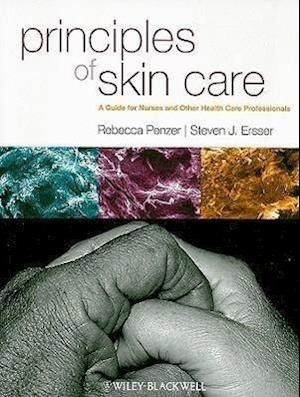 Principles of Skin Care – A Guide for Nurses and Other Health Care Professionals