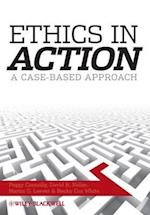 Ethics In Action – A Case–Based Approach