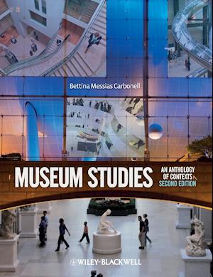 Museum Studies – An Anthology of Contexts 2e