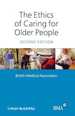 The Ethics of Caring for Older People 2e