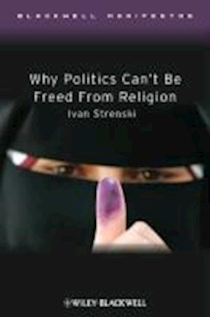 Why Politics Can't be Freed from Religion