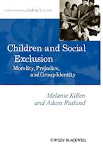 Children and Social Exclusion – Morality, Prejudice, and Group Identity