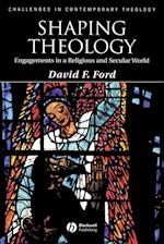 Shaping Theology – Engagements in a Religious and Secular World