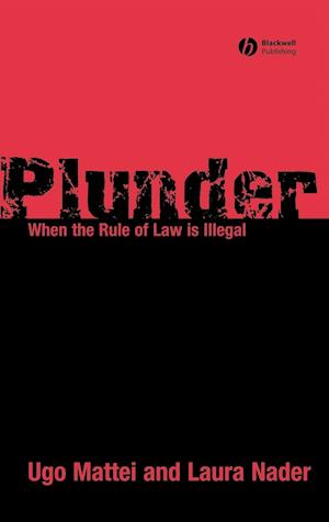 Plunder – When the Rule of Law is Illegal